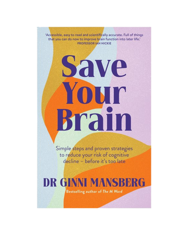 Save Your Brain By Dr Ginni Mansberg